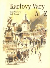 kniha Karlovy Vary od A do Z, Lázeňské ediční sdružení Karlovy Vary 2007