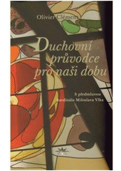 kniha Duchovní průvodce pro naši dobu, Refugium Velehrad-Roma 2010