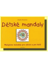kniha Dětské mandaly malujeme mandaly pro zdraví a pro duši, Fontána 