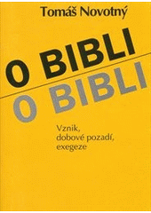 kniha O Bibli vznik, dobové pozadí a výklad, Dingir 2010