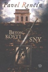 kniha Beton, kosti a sny, Argo 2009