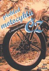kniha Přehled motocyklů ČZ, Jalna 2010