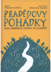 kniha Pradědovy pohádky, Jeseníky - Sdružení cestovního ruchu 2009