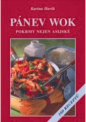 kniha Pánev wok pokrmy nejen asijské : 160 receptů, Vyšehrad 2007
