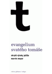 kniha Evangelium svatého Tomáše skryté výroky Ježíše, Volvox Globator 2007