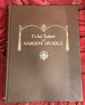 kniha Národní divadlo v Praze Dějiny jeho i stavba dokončená, J. Otto 1881