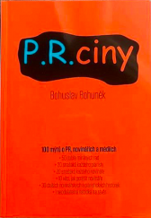 kniha P.R.ciny 100 mýt o PR, novinářích a médiích, Bohuněk, Bohuslav 2019