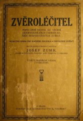 kniha Zvěroléčitel Populární návod ku léčení nejobyčejnějších chorob našich hospodářských zvířat, Alois Neubert 1919