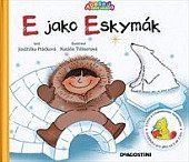 kniha E jako eskymák Abeceda není věda, De Agostini 2010