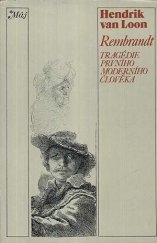 kniha Rembrandt Tragédie prvního moderního člověka, Mladá fronta 1977