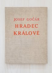 kniha Josef Gočár, Praha: Hradec Králové, F. Topič 