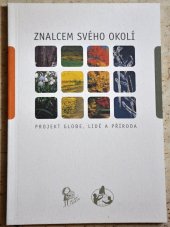 kniha Znalcem svého okolí projekt GLOBE, lidé a příroda, Sdružení Tereza 2006