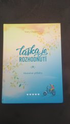 kniha Láska je rozhodnutí  Skutečné příběhy , Návrat domů 2024