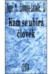 kniha Kam se ubírá člověk, Cesta 1998