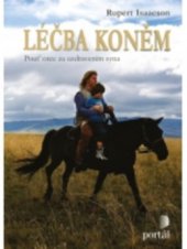 kniha Léčba koněm pouť otce za uzdravením syna, Portál 2011
