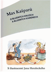 kniha O bludných kruzích a bludných kamenech, Cesta 2011