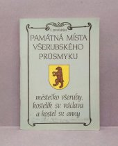 kniha Památná místa Všerubského průsmyku Městečko Všeruby, kostelík sv. Václava a kostel sv. Anny, Sdružený klub pracujících Modrá hvězda 1990