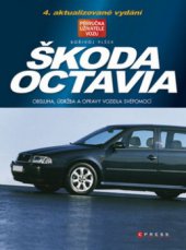 kniha Škoda Octavia obsluha, údržba a opravy vozidla svépomocí, CPress 2010