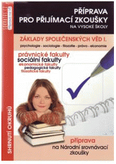kniha Základy společenských věd I. psychologie, sociologie, filozofie, právo, ekonomie : shrnutí okruhů, Institut vzdělávání Sokrates 2011