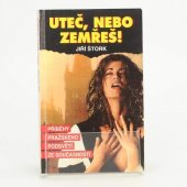 kniha Uteč, nebo zemřeš! příběhy pražského podsvětí ze současnosti, Výběr 1994