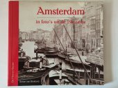 kniha Amsterdam in foto´s uit de 19e ceuw, De Heeren Keyser 1999