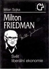 kniha Milton Friedman svět liberální ekonomie, Epocha 1996