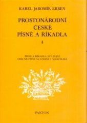 kniha Prostonárodní české písně a říkadla sv. 4 Písně a říkadla svatební. Obecné písně svatební a manželské, Panton 1987