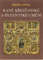 kniha Raně křesťanské a byzantské umění, Artia 1971