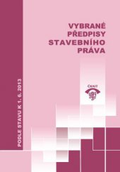 kniha Vybrané předpisy stavebního práva, ČKAIT 2013