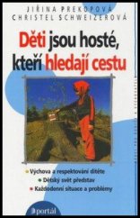 kniha Děti jsou hosté, kteří hledají cestu, Portál 2012