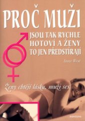 kniha Proč muži jsou tak rychle hotoví a ženy to jen předstírají příručka pro druhé, Fontána 2004