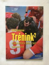 kniha Trénink na druhou Výchova k úspěchu ve sportu i v životě, Mladá fronta 2017