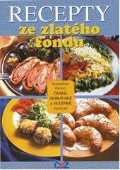 kniha Recepty ze zlatého fondu 2. kulinářské klenoty české, moravské a slezské kuchyně, Český svaz žen 2005