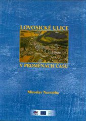 kniha Lovosické ulice v proměnách času, Tisk Press CZ 2006