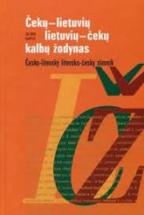 kniha Čekų-lietuvių. lietuvių-čekų kalbų žodynas Česko-litevský, litevsko-český slovník, Žodynas 2004