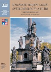 kniha Mariánské, trojiční a další světecké sloupy a pilíře v Libereckém kraji (okresy Česká Lípa, Jablonec nad Nisou, Liberec a Semily), Národní památkový ústav 2003