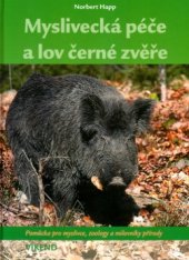 kniha Myslivecká péče a lov černé zvěře, Víkend  2005