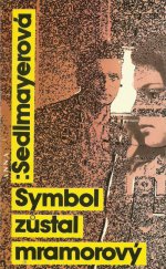 kniha Symbol zůstal mramorový detektivní příběh z roku 1967, Severočeské nakladatelství 1989
