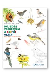 kniha Môj zošit pozorovaní a aktivít Vtáky, Svojtka 2020