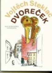 kniha Dvoreček malostranská noveleta, Československý spisovatel 1985