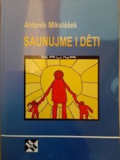 kniha Saunujme i děti, H & H Vyšehradská 2007