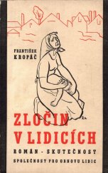 kniha Zločin v Lidicích Román-skutečnost, Společnost pro obnovu Lidic 1946