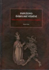 kniha Papežovo ďábelské vědění věda a filosofie v době Gerberta z Aurillacu, Montanex 2010
