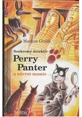 kniha Soukromý detektiv Perry Panter a návrat mumie, Fortuna Libri 2009