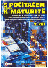 kniha S počítačem nejen k maturitě 2., Computer Media 2006