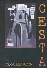 kniha Cesta, Věra Kurtová 2010
