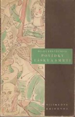 kniha Povídky lásky a smrti legendy, balady a romance, Jos. R. Vilímek 1943