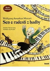 kniha Sen o radosti z hudby Wolfgang Amadeus Mozart, Ideál 2012