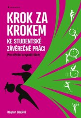 kniha Krok za krokem ke studentské závěrečné práci Pro střední a vysoké školy, Grada 2025
