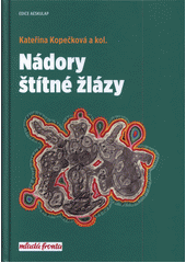 kniha Nádory štítné žlázy, Mladá fronta 2019